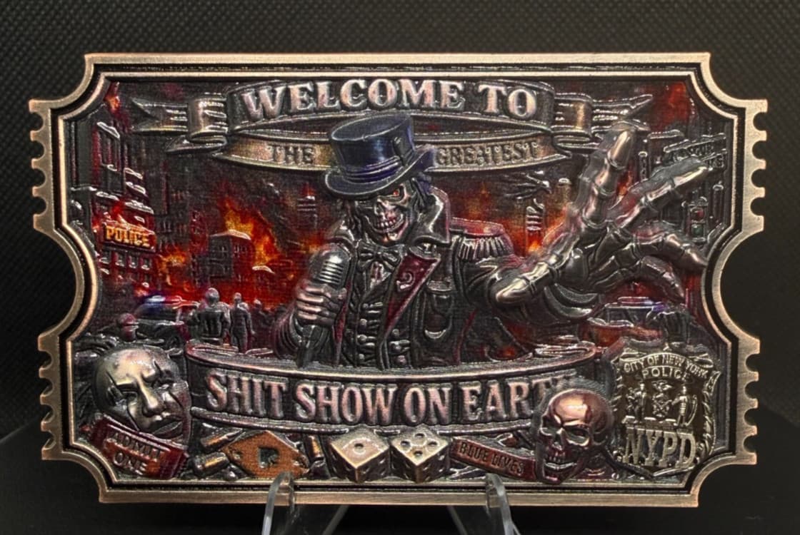NYPD TIcKet Welcome To The Greatest ShT Show On Earth Challenge Coin